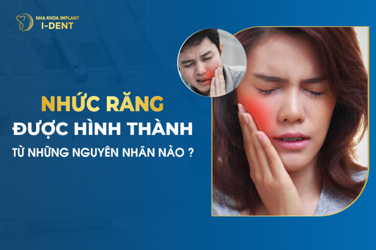 Nhức Răng Được Hình Thành Từ Những Nguyên Nhân Nào