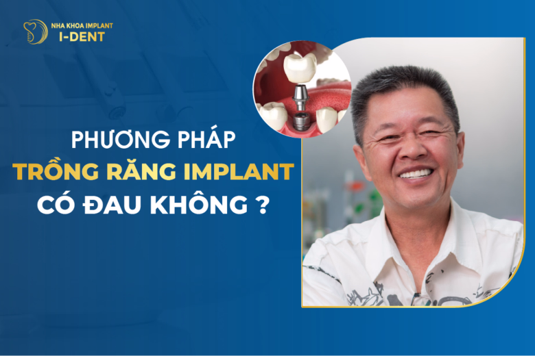 trồng răng implant có đau không