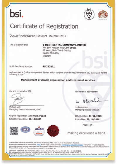 Nha khoa I-Dent đã đạt chứng nhận tiêu chuẩn quốc tế ISO 9001:2015 về quản lý chất lượng trong dịch vụ khám và điều trị nha khoa, do Viện Tiêu chuẩn Quốc gia Vương quốc Anh (BSI - British Standards Institution) cấp