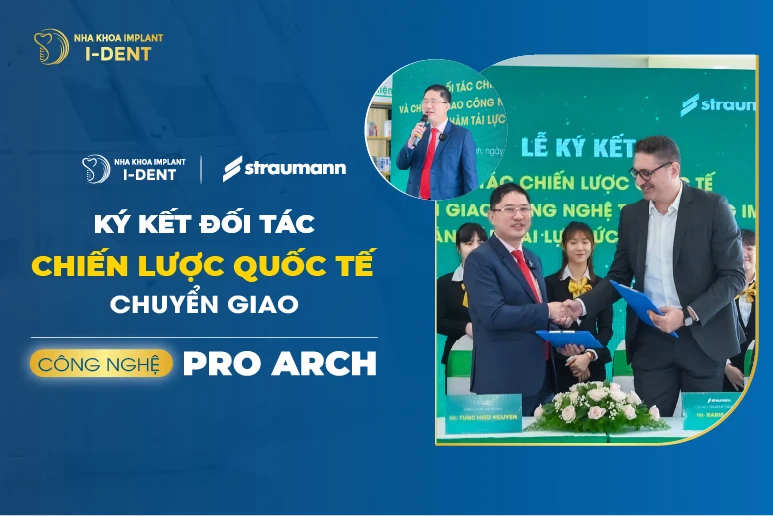 Nha khoa I-Dent chuyển giao công nghệ Pro Arch từ Straumann