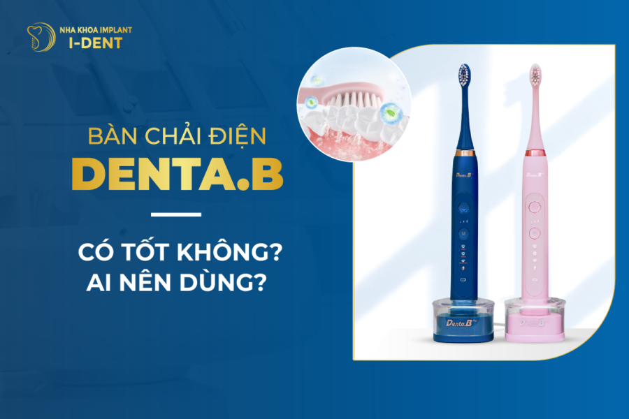 Bàn Chải Điện Denta.B Pro Có Tốt Không? Ai Nên Sử Dụng?