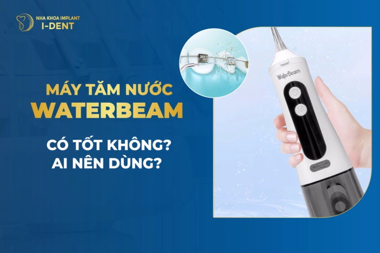 Máy Tăm Nước Water Beam Có Tốt Không Ai Nên Dùng