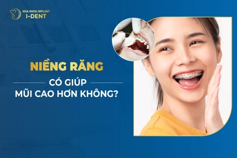 Niềng Răng Có Giúp Mũi Cao Hơn Không?