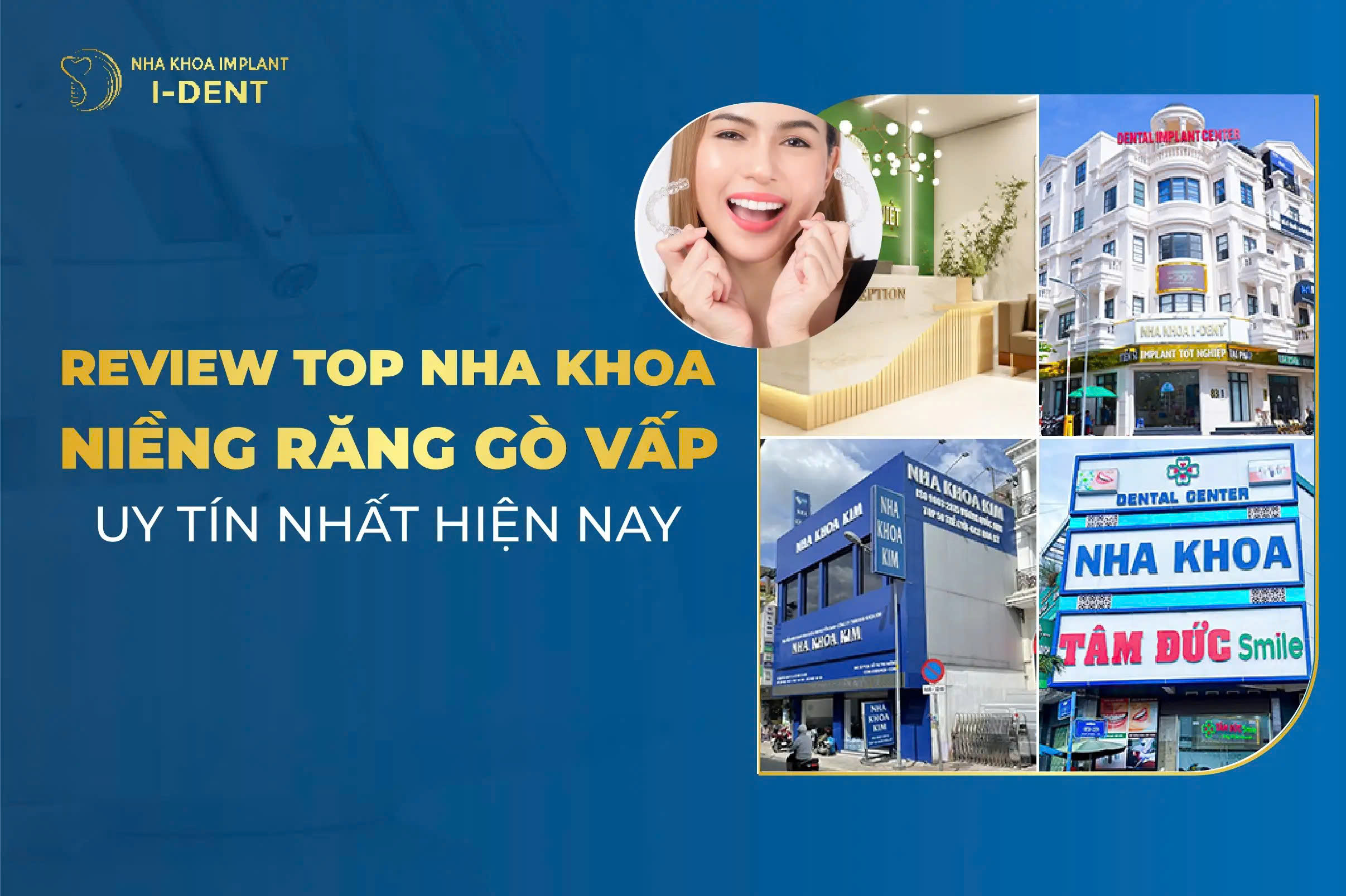 Review top 4 nha khoa niềng răng Gò Vấp uy tín nhất hiện nay