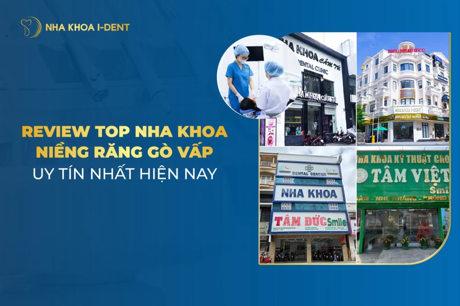 Review top 4 nha khoa niềng răng Gò Vấp uy tín nhất hiện nay