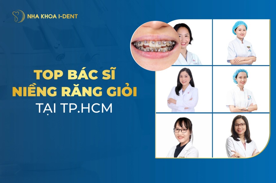 Top 10 Bác Sĩ Niềng Răng Giỏi Tại TPHCM