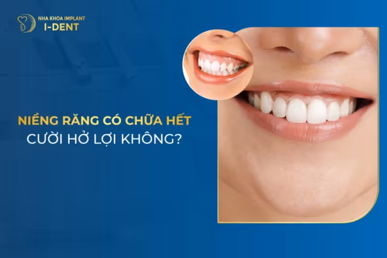 niềng răng có hết hở lợi không