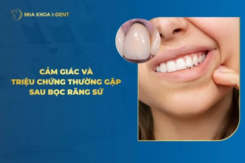 cảm giác sau khi bọc răng sứ