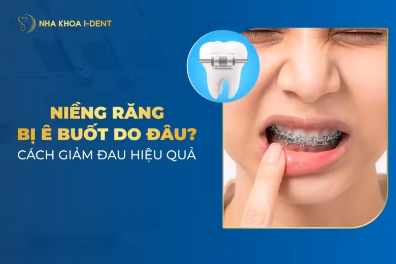 Niềng Răng Bị Đau Ê Buốt Do Đâu? Cách Khắc Phục