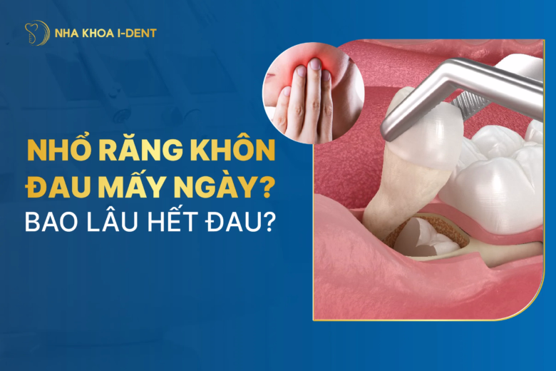 nhổ răng khôn đau mấy ngày