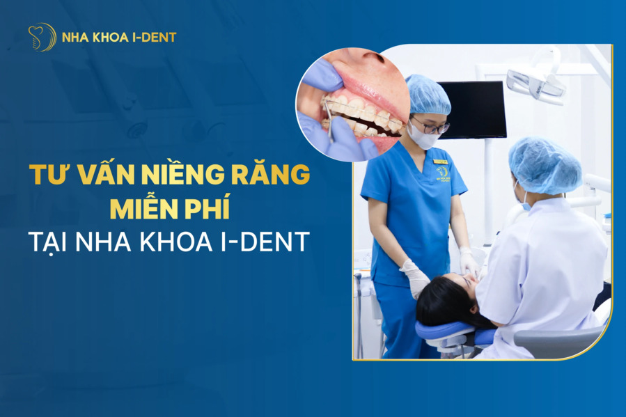 Tư vấn niềng răng miễn phí tại Nha khoa I-Dent