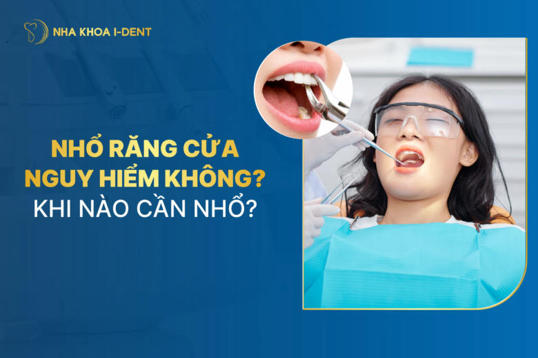 Nhổ răng cửa nguy hiểm không? Khi nào cần nhổ?