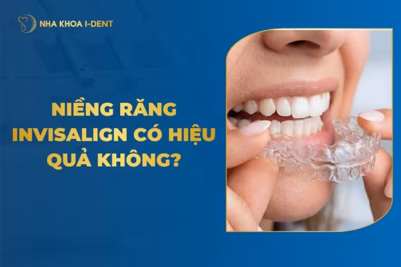 niềng răng invisalign có hiệu quả không