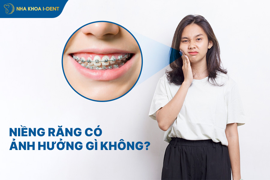 niềng răng sau này có ảnh hưởng gì không