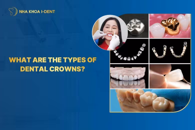 Types of Dental Crowns and Cost: Which One Suits You?