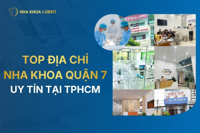 Top 6 Nha Khoa Quận 7, Tp.hcm Uy Tín, Nhiều Review Tốt