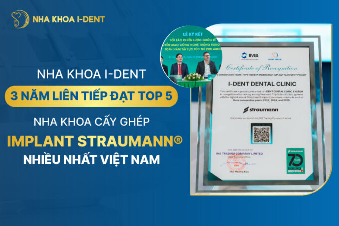 NHA KHOA I-DENT 3 NĂM LIÊN TIẾP ĐẠT TOP 5 NHA KHOA CẤY GHÉP IMPLANT STRAUMANN® NHIỀU NHẤT VIỆT NAM